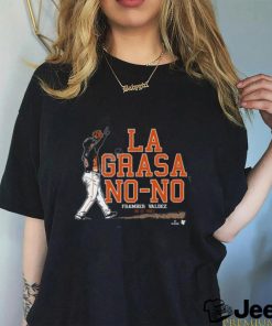 La Grasa No No Framber Valdez 08 01 2023 shirt