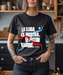 La Lliga Es Nostra El Futur Tambe Shirt