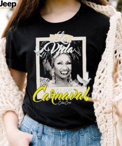 La Vida Es Un Carnaval Celia Cruz Shirt