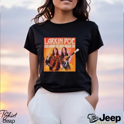 Larkin Poe Blood Harmony North American Tour 2023 Merch, Larkin Poe Blood Harmony Tour 2023 Shirt, Larkin Poe Tour Dates 2023 Hoodie