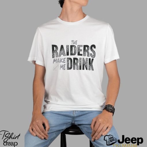 Las Vegas Football Fan Make Me Drink Football Fan Shirt