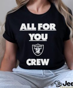 Las Vegas Raiders All for you crew shirt