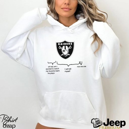 Las Vegas Raiders football oh boy am i excited to watch my favorite team he plays shirt