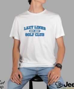 Lazy Links Golf Club Est 2017 Shirt