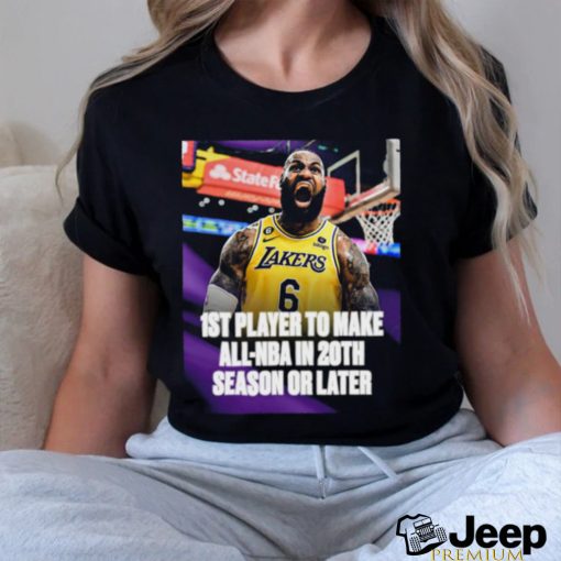 Lebron James 1st player to make all NBA in 20th season or later shirt