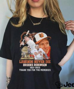 Legends Never Die Brooks Robinson 1937 – 2023 Thank You For The Memories T Shirt