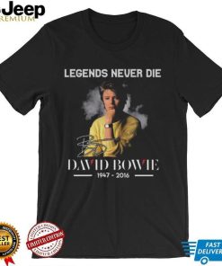 Legends never die David Bowie 1947 2016 signature shirt