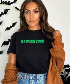 Let Dalvin cook shirt