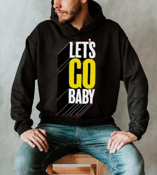 Let’s Go Baby T Shirt