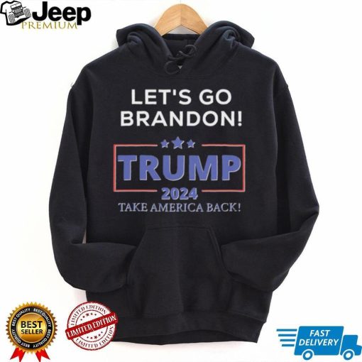 Let’s Go Brandon Trump 2024 Take America Back T Shirt