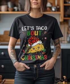 Let’s Taco Bout Christmas Shirt, Merry Taco Christmas Shirt