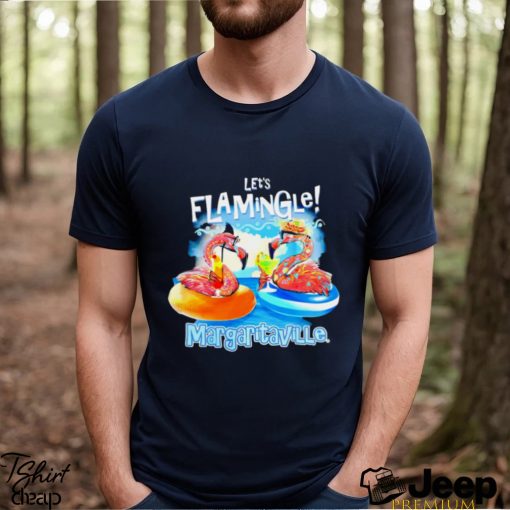 Let’s flamingle margaritaville shirt