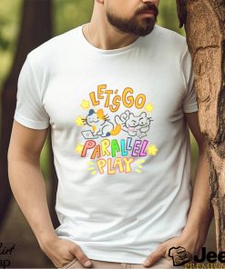 Let’s go parallel play shirt