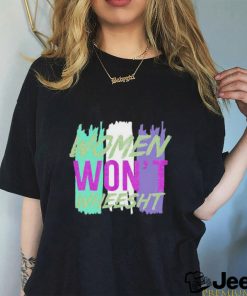 Letwomenspeakbelfast Women Won’t Wheesht 2023 Shirt