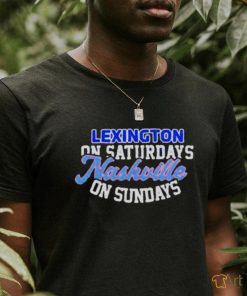 Lexington on saturdays nashville on sundays T shirt