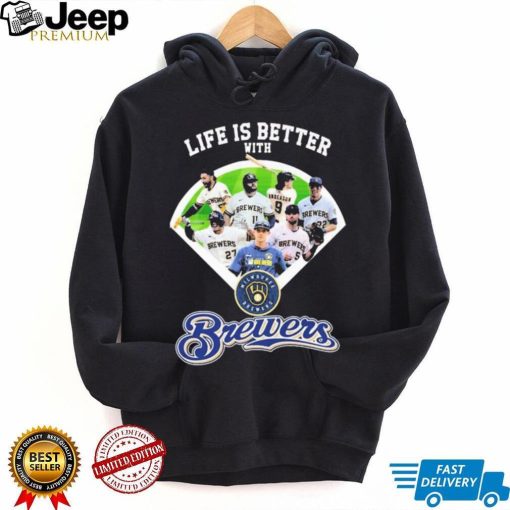 Life Is Better With Team Brewers Shirt