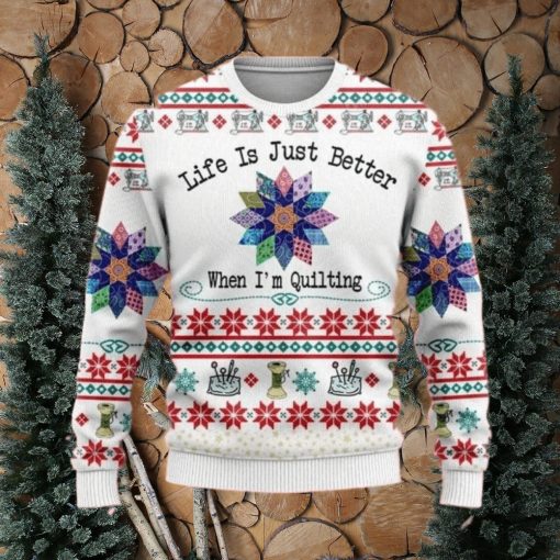 Life Is Just Better When I’m Quilting Womens Ugly Sweater