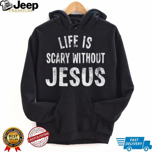 Life Is Scary Without Jesus Halloween Costume Christian T Shirt