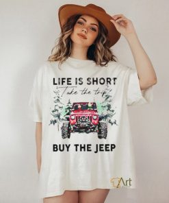 Life Is short take the trip Buy the jeep Christmas 2023 T shirt