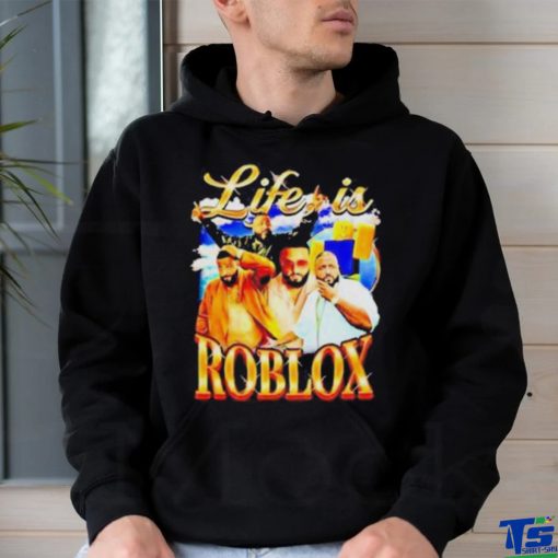 Life is Roblox with DJ Khaled T shirt