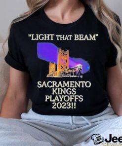 Light That Beam Sacramento Kings Playoffs 2023 Shirt