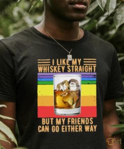 Like my whiskey straight but my friends can go either way vintage T Shirt