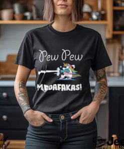 Little Pony pew pew madafakas shirt