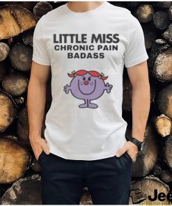 Little miss chronic pain badass 2023 shirt