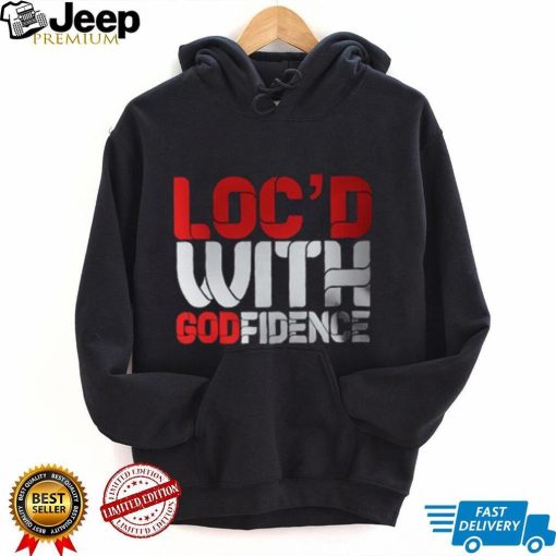 Loc’d with Godfidence T Shirt