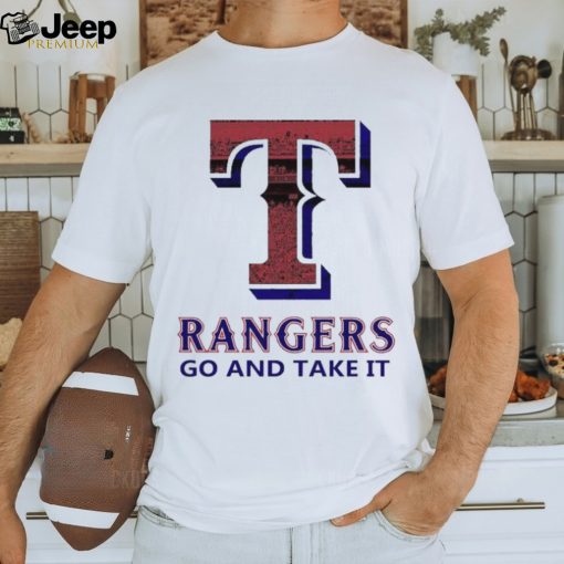 Logo Texas Rangers Go And Take It Shirt