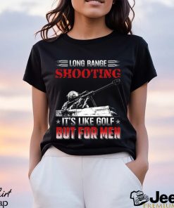 Long Range Shooting It's Like Golf But For Men Classic T Shirt