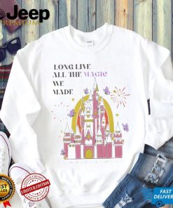 Long live all the magic we made shirt