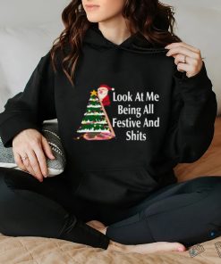 Look at me being all festive and shits apparel Christmas shirt