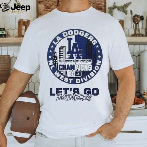 Los Angeles Dodgers NL West Division Champions 2023 Let’s Go Dodgers Shirt