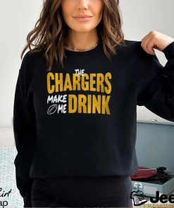 Los Angeles Football Chargers Make Me Drink Unisex Sweatshirt