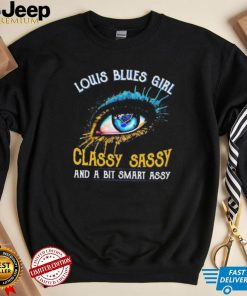 Louis Blues Girl Classy Sassy And A Bit Smart Assy Music Shirt