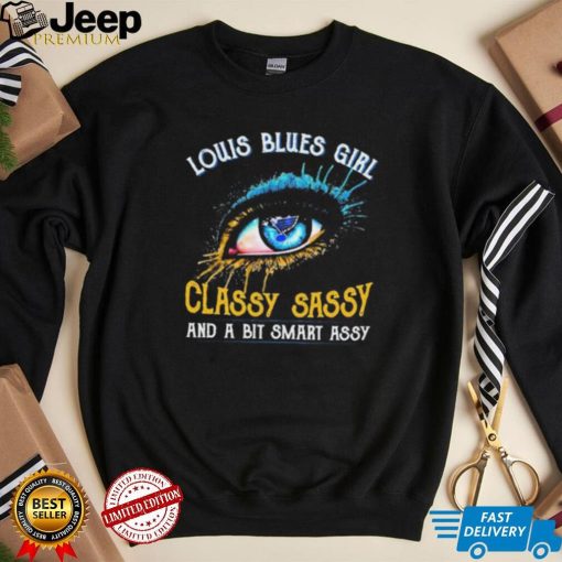 Louis Blues Girl Classy Sassy And A Bit Smart Assy Music Shirt