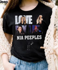 Love of my life Nia Peeples signature shirt