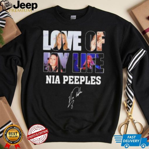 Love of my life Nia Peeples signatures shirt