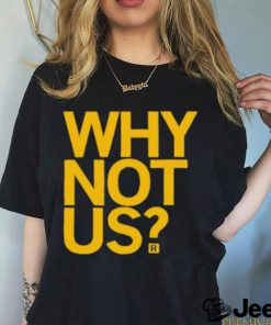 Lowa Women’s College Basketball Why Not Us Shirt