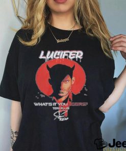 Lucifer what’s it you desire tom ellis signature shirt