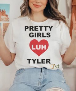 Luh Tyler Pretty Girls Ladies T shirt