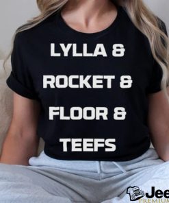 Lylla And Rocket And Floor And Teefs Shirt