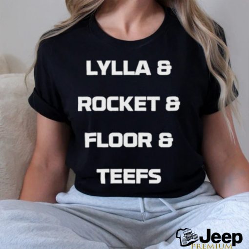 Lylla & Rocket & Floor & Teefs Tee Shirt