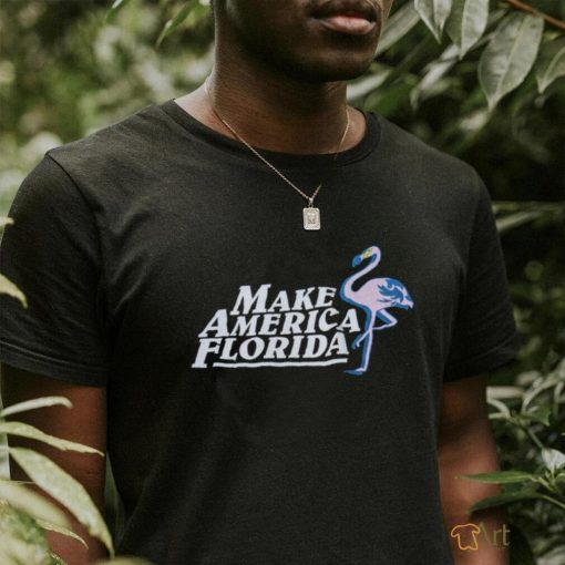 MAKE AMERICA FLORIDA T SHIRT