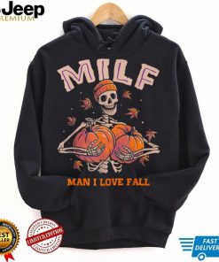 MILF Man I Love Fall Funny Skeleton Pumpkin Autumn Lover T Shirt