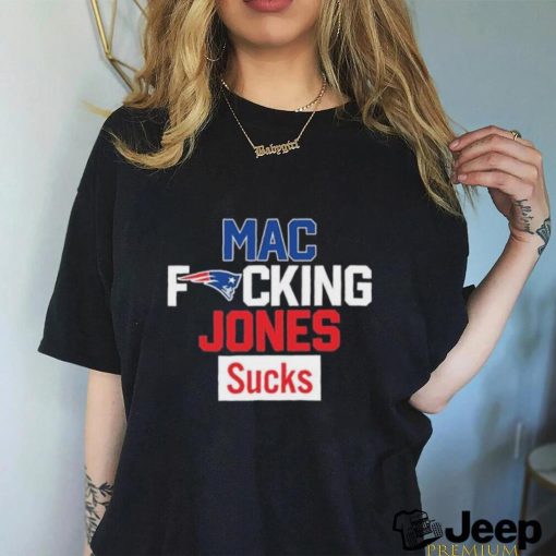 Mac Fucking Jones Sucks shirt