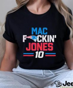 Mac fuckin Jones 10 New England Patriots Shirt