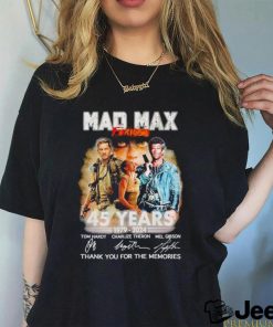 Mad Max Furiosa 45 years 1979 2024 thank you for the memories shirt