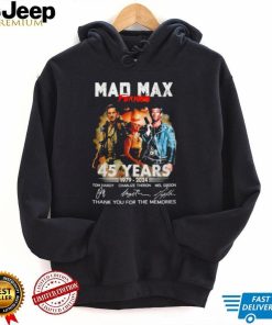 Mad Max Furiosa 45 years 1979 2024 thank you for the memories signatures shirt